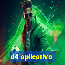 d4 aplicativo